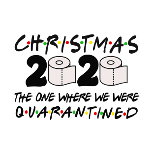 Christmas 2020 The One Where We Were Quarantined T-Shirt