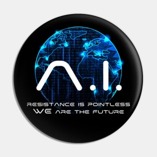 Funny AI Singularity Conspiracy Theory Machine Learning Pin