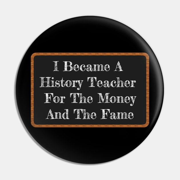 Funny History Teacher Gift I Became A History Teacher Pin by denkanysti