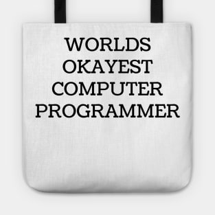 World okayest computer programmer Tote