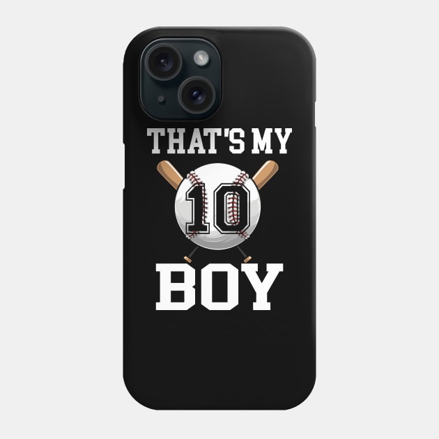 That's My Boy 10 Baseball Jersey Number 10 Baseball Dad Father's Day Phone Case by CesarHerrera