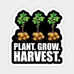 Potato farmer - Plant. Grow. Harvest. w Magnet