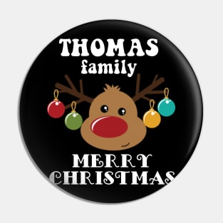 Family Christmas - Merry Christmas THOMAS family, Family Christmas Reindeer T-shirt, Pjama T-shirt Pin