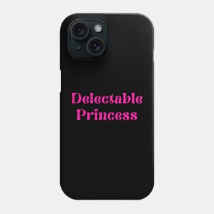 Delectable Princess Phone Case