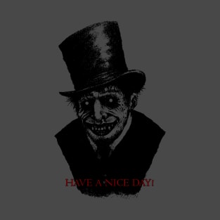 Dr. Jekyll Mr. Hyde Zombie Creep Have a Nice Day! T-Shirt