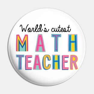 Math Teacher Gifts | World's cutest Math Teacher Pin