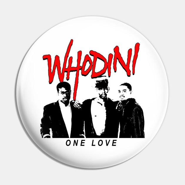 Whodini One Love Pin by couldbeanything