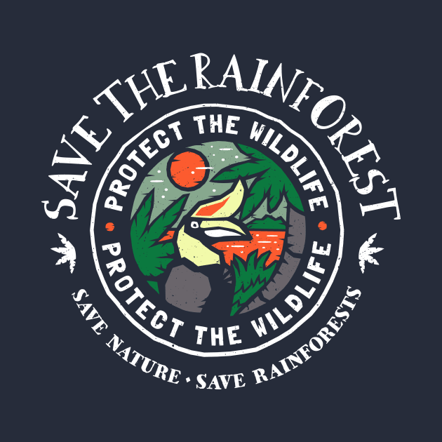 Save The Rainforest Protect the Wildlife by bangtees