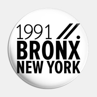 Bronx NY Birth Year Collection - Represent Your Roots 1991 in Style Pin