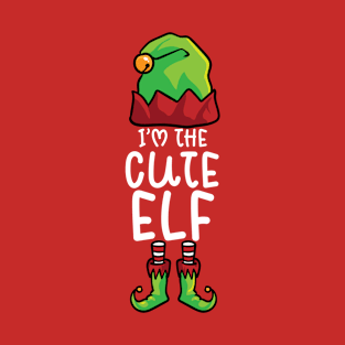 I'm The Cute Elf Costume Funny Matching Xmas T-Shirt