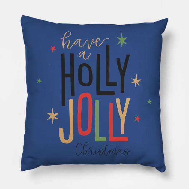 Have A Holly Jolly Christmas Pillow by Mako Design 