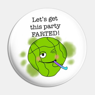 Let's get this party farted! Pin