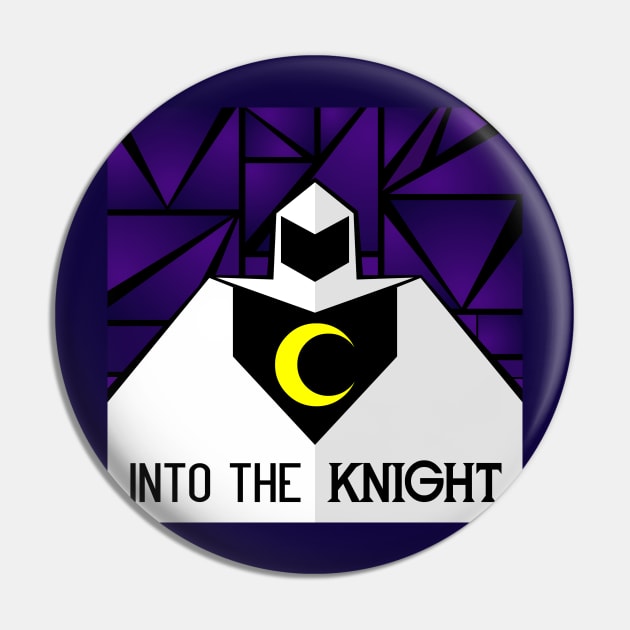 Into the Knight - Standard Pin by Into the Knight - A Moon Knight Podcast