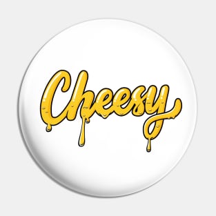 Cheesy Typography Hand lettering Pin