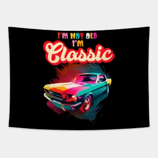 Im Not Old Im Classic An Old School Classic Car Lovers Tapestry