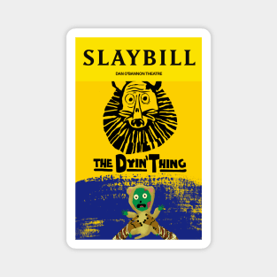 Broadway Zombie The Dyin' Thing Slaybill Magnet