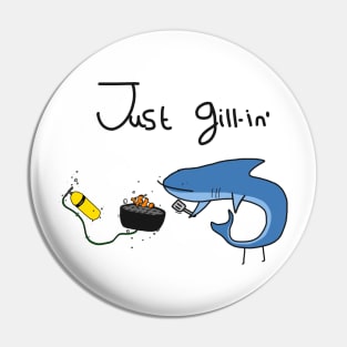 Just Gillin' Pin