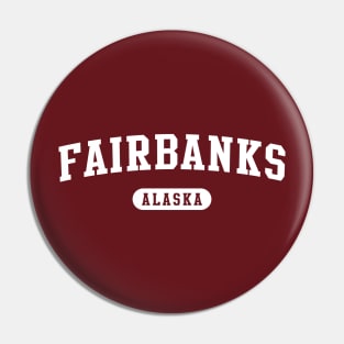 Fairbanks, Alaska Pin