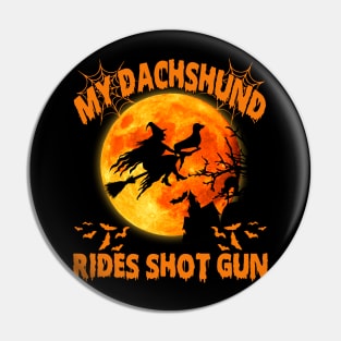 funny dachshund halloween riding a shot gun Pin