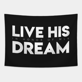 Live His Dream (In Honor of MLK) Tapestry