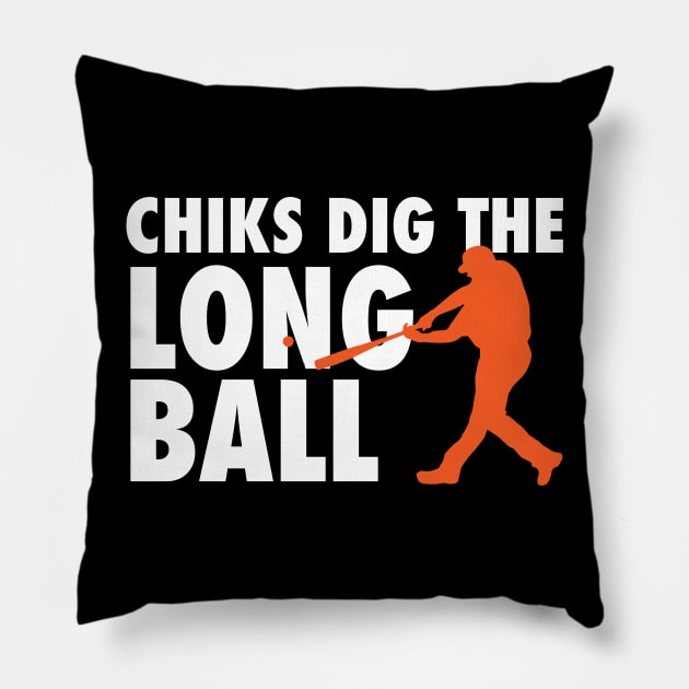 Chicks Dig The Long Ball - Baseball Pillow by fromherotozero