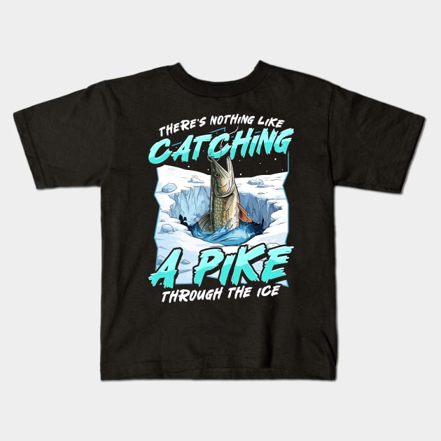 Ice Fishing Pike Funny Humor Sayings Quotes - Ice Fishing - Kids T-Shirt