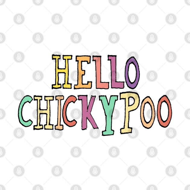 Hello Chicky poo by nloooo