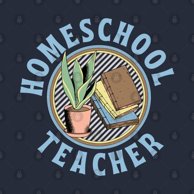 Homeschool Teacher by e s p y