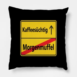 Morgenmuffel? Kaffeesüchtig! Pillow