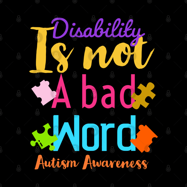 Disability isn’t a bad word| autism awareness by Emy wise