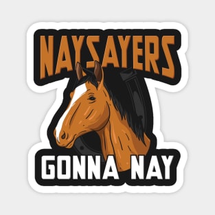 HORSES: Naysayers Gift Magnet