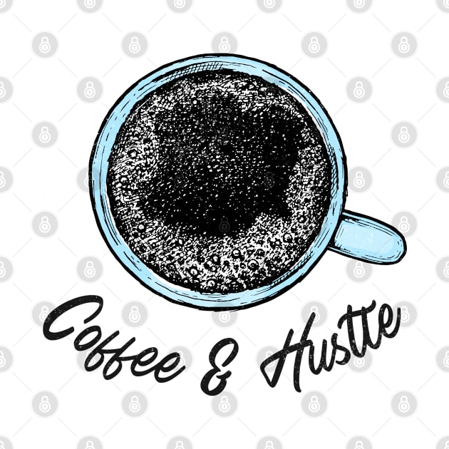 Coffee and Hustle by Threefs Design