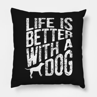 Life is better with a dog Pillow