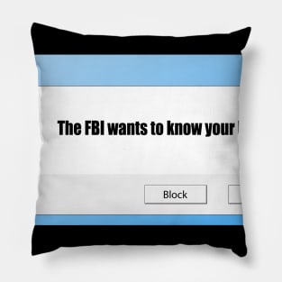 FBI Wants To Know Your Location Pillow