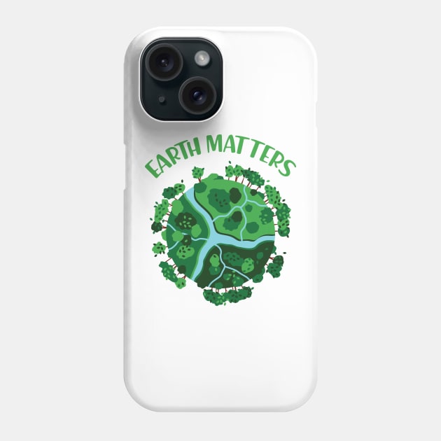 Earth Matters Phone Case by KC Happy Shop