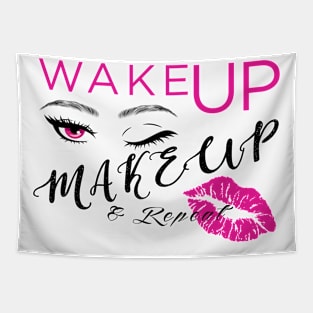 Wake up & Makeup Tapestry