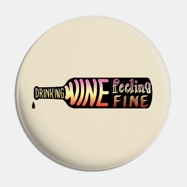 drinking wine feeling fine Pin by daisydebby