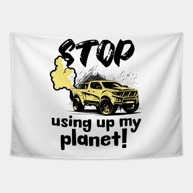 Stop using up my planet! Tapestry by Distinct Designs NZ