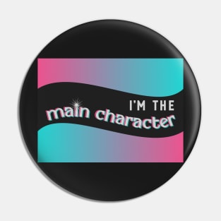 Main Character Pin