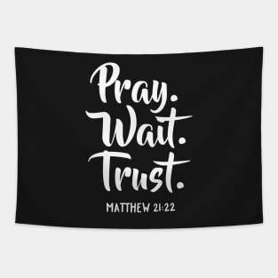 Pray Wait Trust Bible Scripture Verse Tapestry