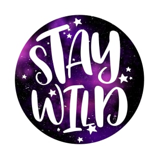 Stay Wild - Purple Galaxy T-Shirt