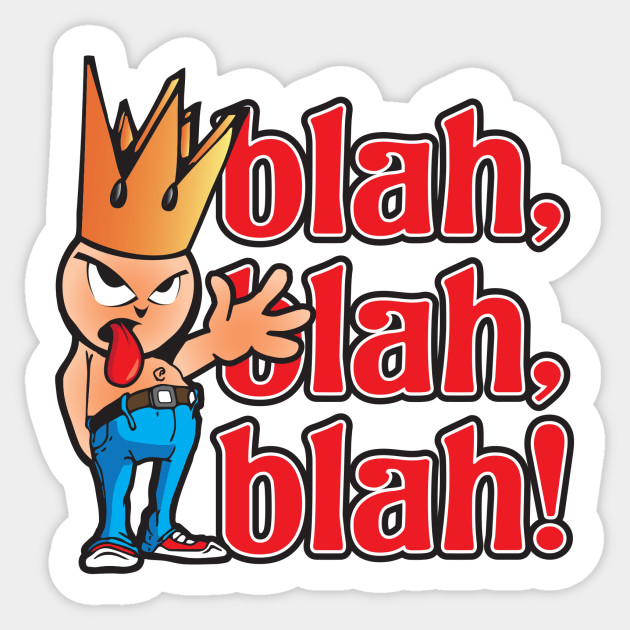 Blah blah blah Blah Blah Blah Sticker TeePublic Blah blah blah Blah Blah Blah Sticker TeePublic