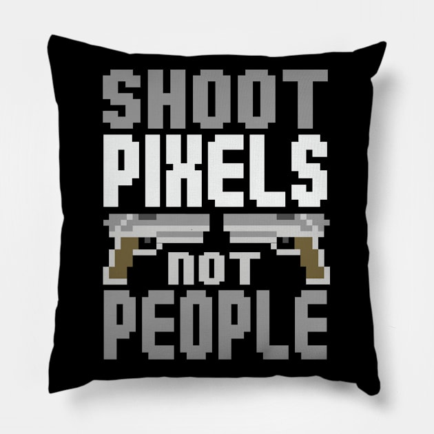 Shoot pixels not people (white) Pillow by nektarinchen