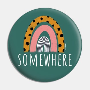 Somewhere Pin