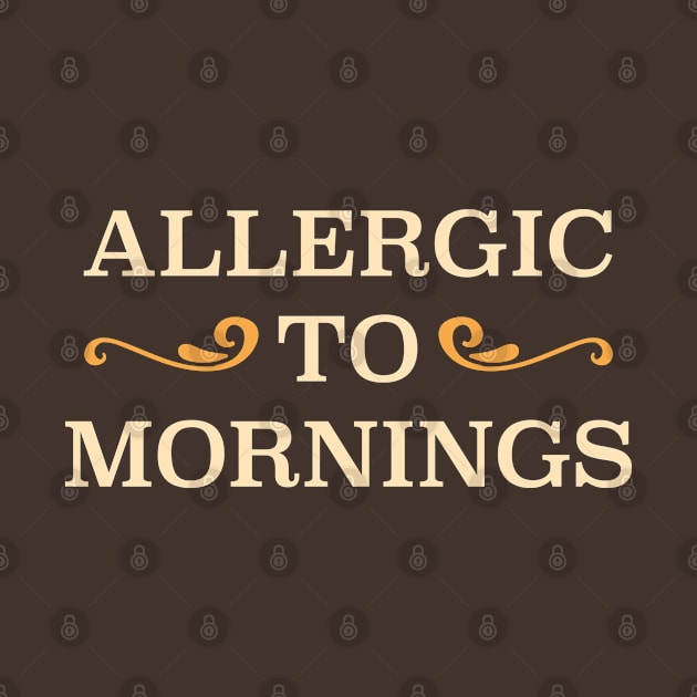 Allergic To Mornings by VectorPlanet