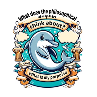 Philosophical Dolphin's Purpose T-Shirt