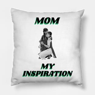 Mum My Inspiration Pillow