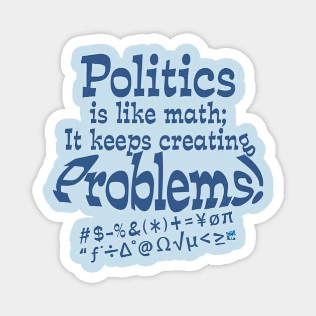 Politics Problems-blue Magnet by NN Tease