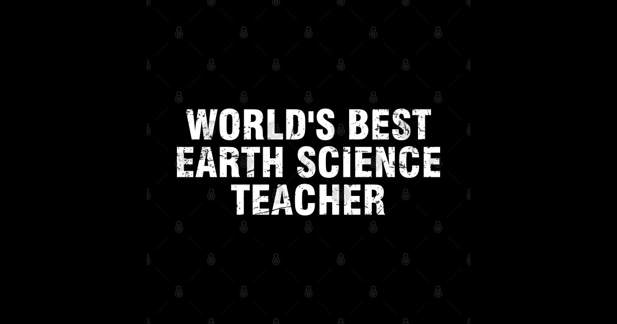 Earth Science Teacher World's Best Earth Science Teacher Earth