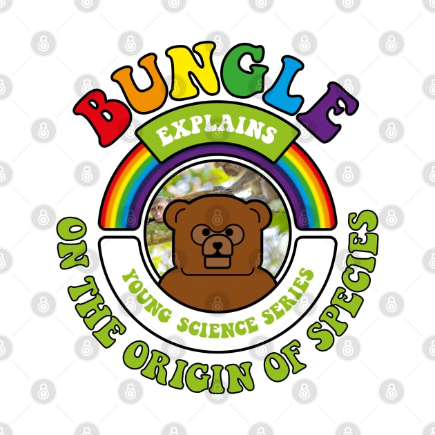 Bungle explains… On the Origin of Species by andrew_kelly_uk@yahoo.co.uk